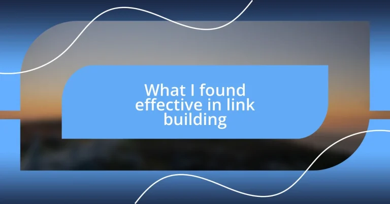 What I found effective in link building