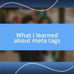 What I learned about meta tags