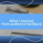 What I learned from audience feedback