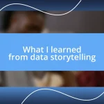 What I learned from data storytelling