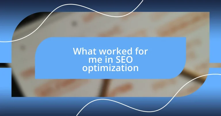 What worked for me in SEO optimization