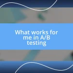 What works for me in A/B testing