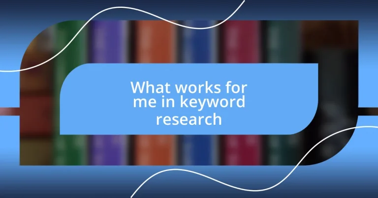 What works for me in keyword research