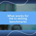 What works for me in setting benchmarks