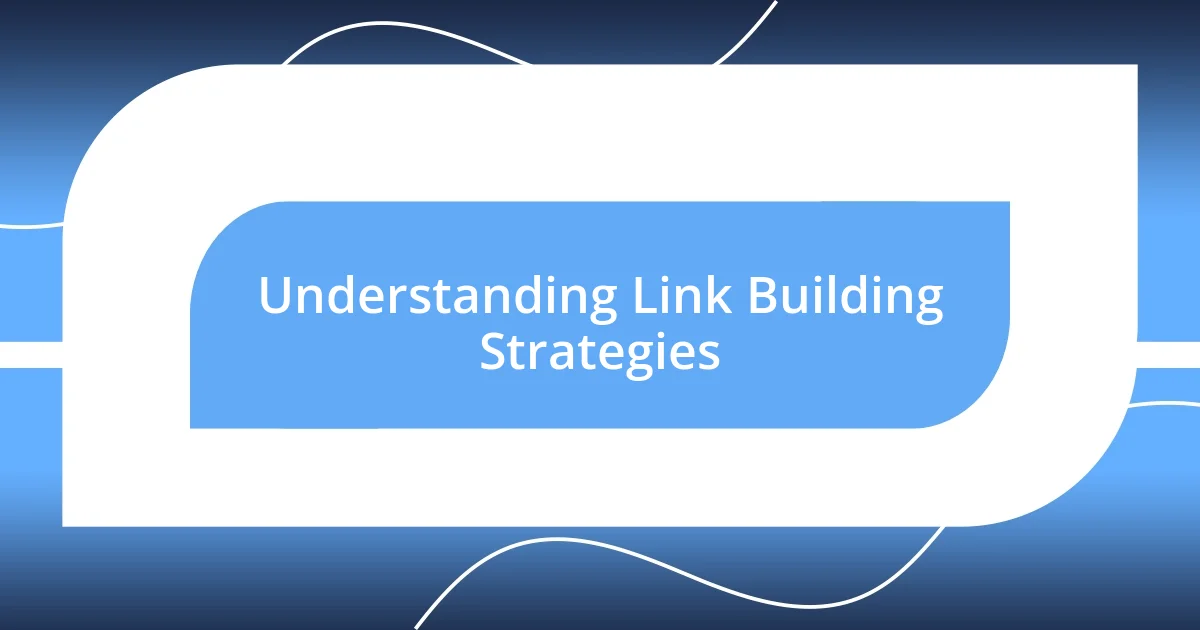 Understanding Link Building Strategies